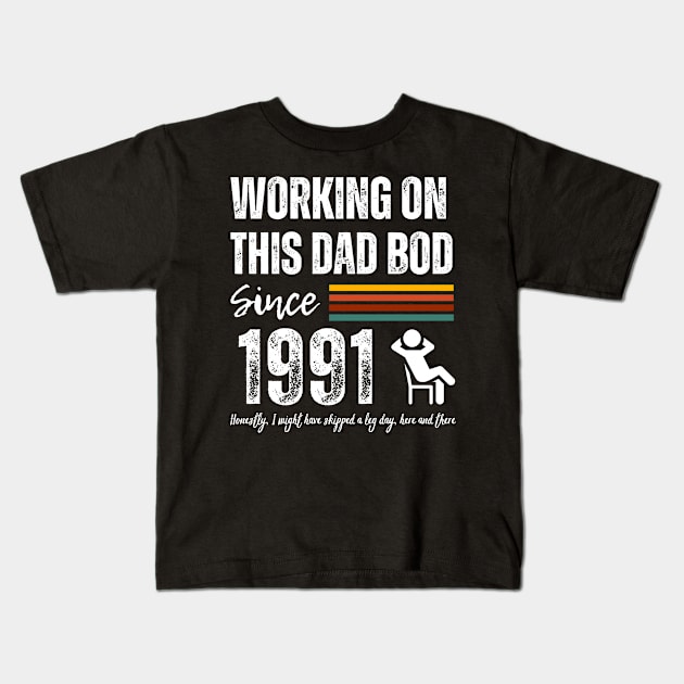 Working On This Dad Bod Since 1991 Kids T-Shirt by ZombieTeesEtc